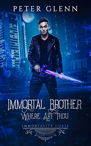 Immortal Brother Where Art Thou book cover