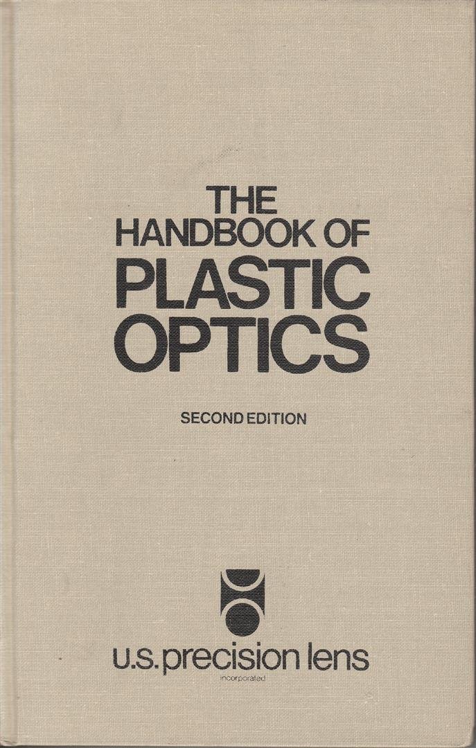 Handbook of Plastic Optics by U.S. Precision Lens Goodreads
