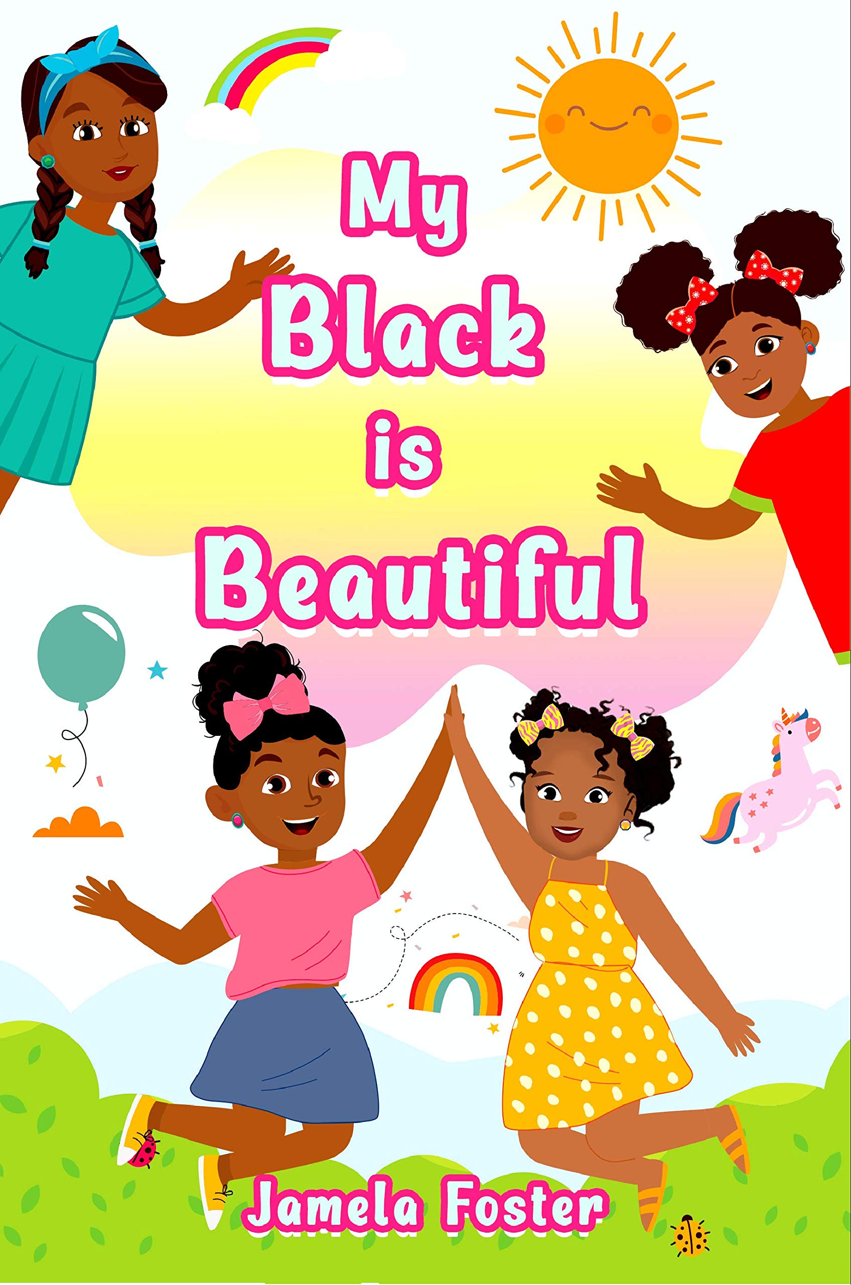 My Black Is Beautiful by Jamela Foster Goodreads