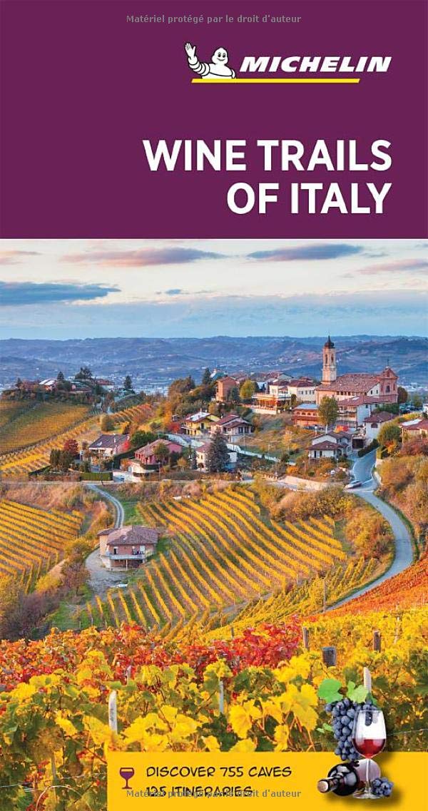 Michelin Green Guide Wine Trails of Italy Travel Guide by Michelin