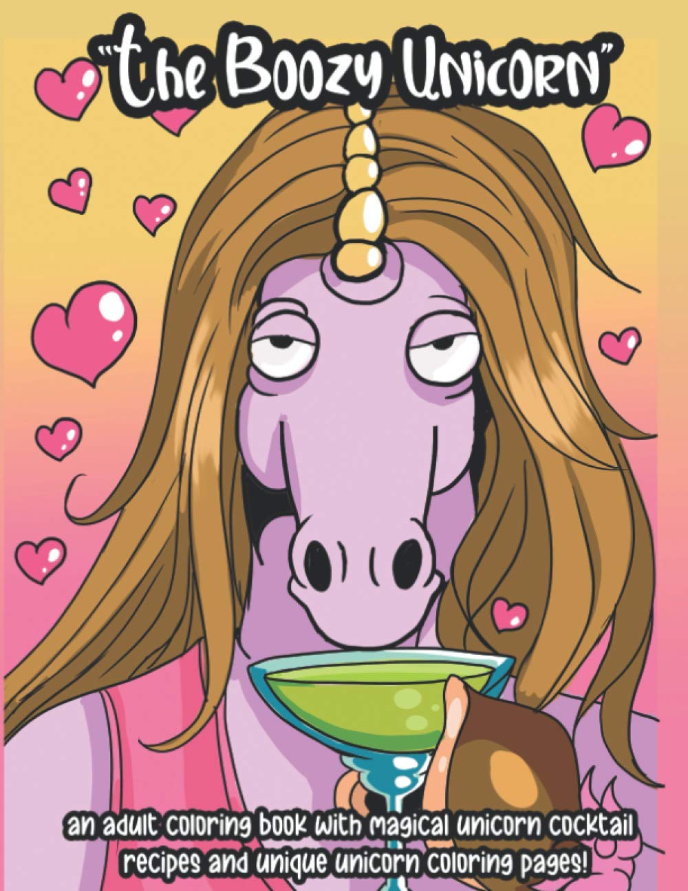 The Boozy Unicorn - Unicorn Coloring Books for Adults: A bad unicorn ...