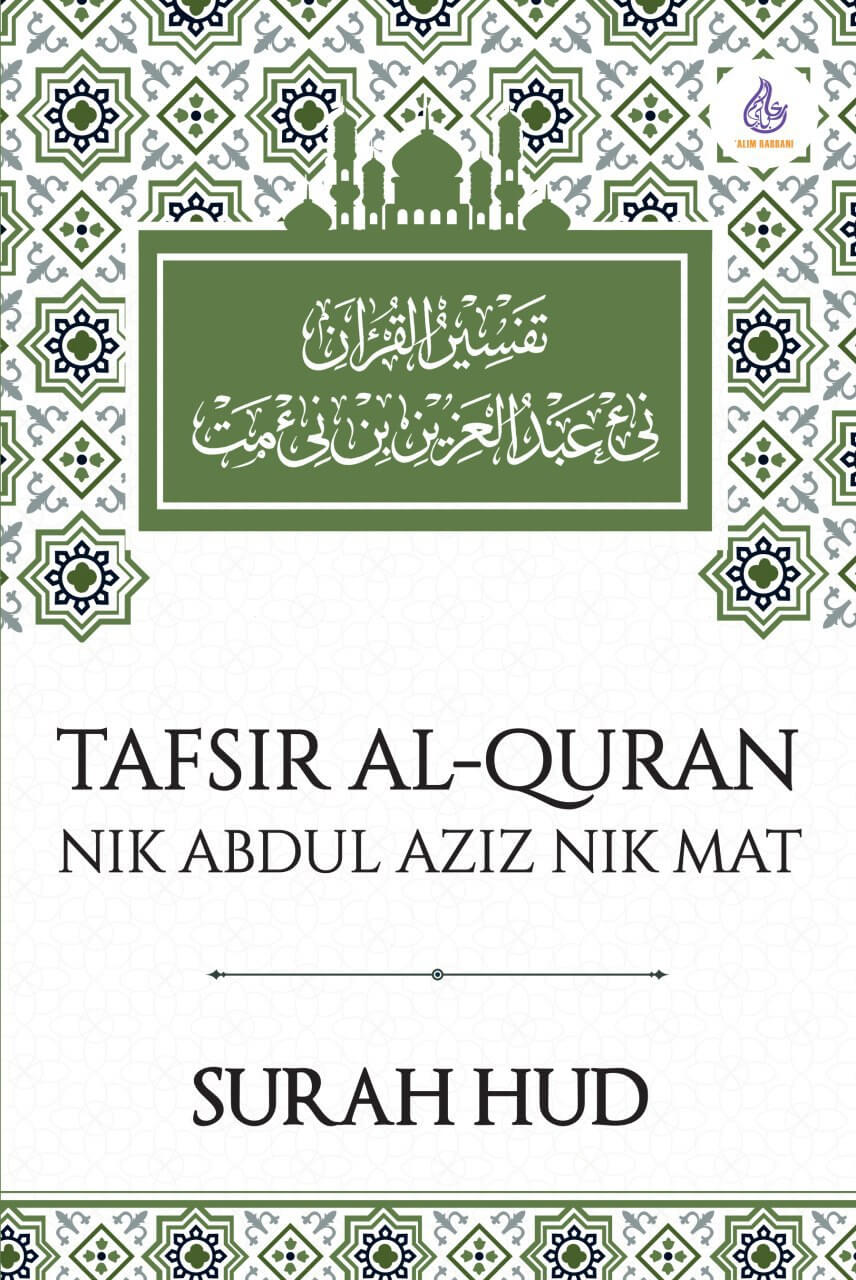 Tafsir Al-Quran Nik Abdul Aziz Nik Mat : Surah Hud