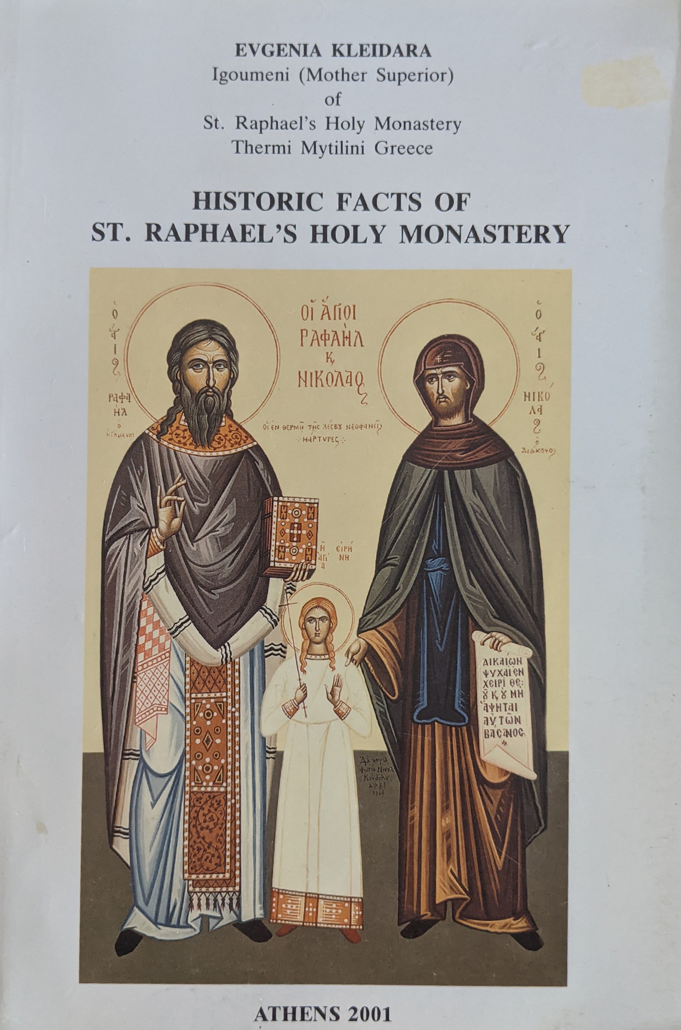 Historic facts of St. Raphael's Holy Monastery by Eugenia Kleidara Goodreads