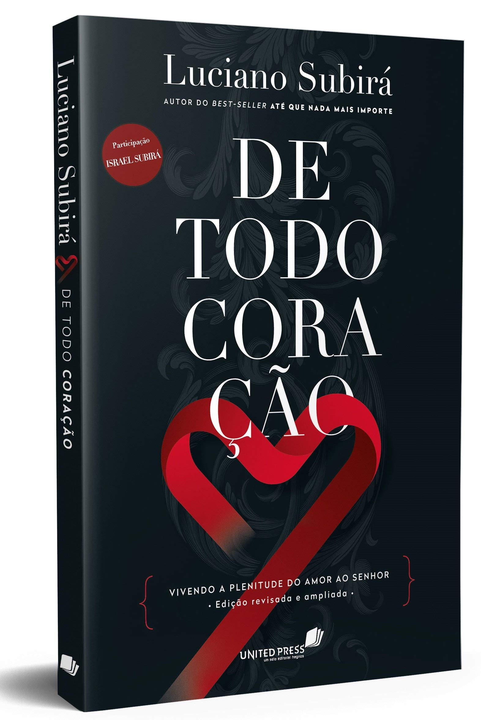 De todo coração: Vivendo a plenitude do amor ao Senhor