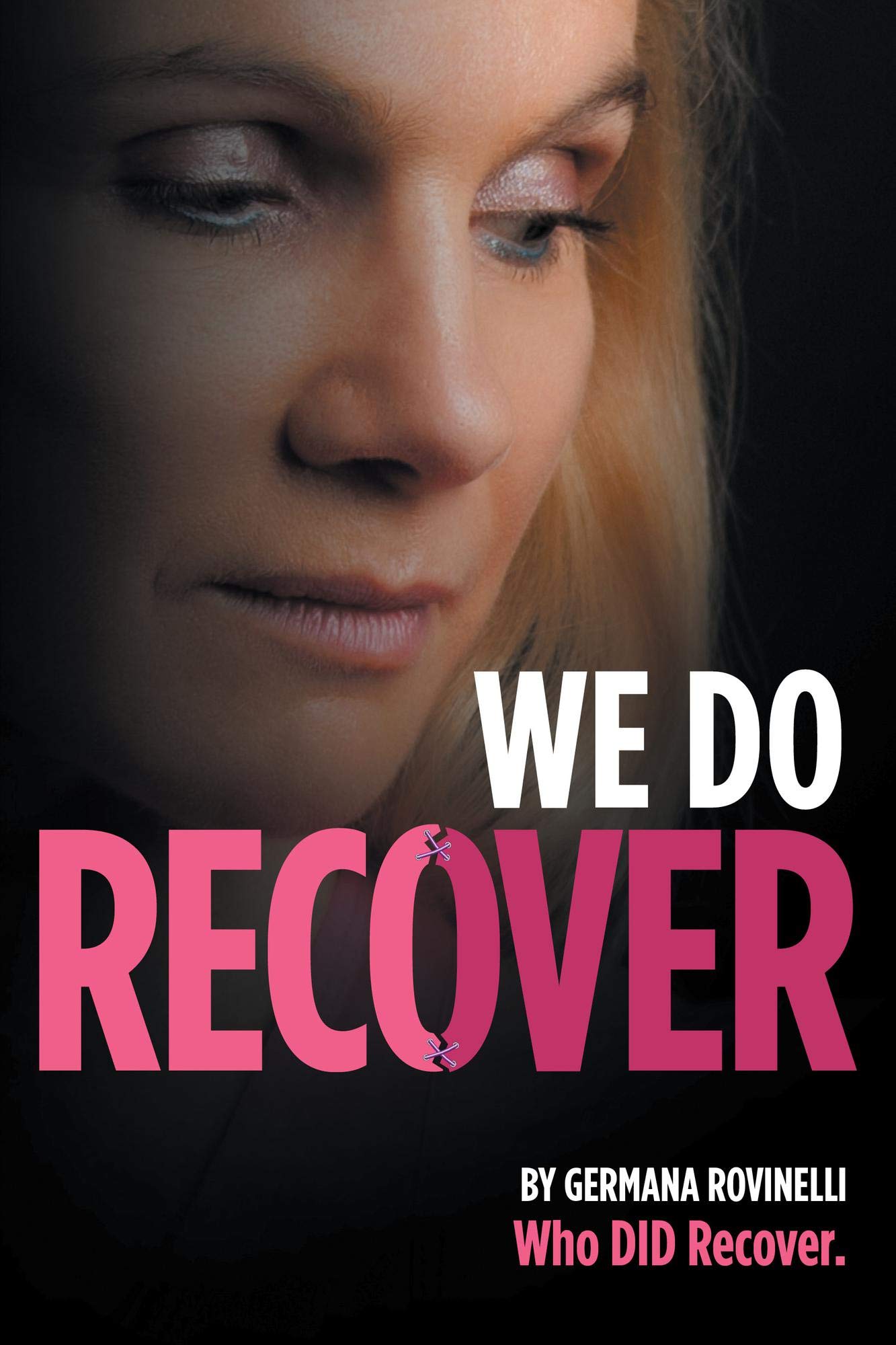 We Do Recover by Germana Rovinelli | Goodreads