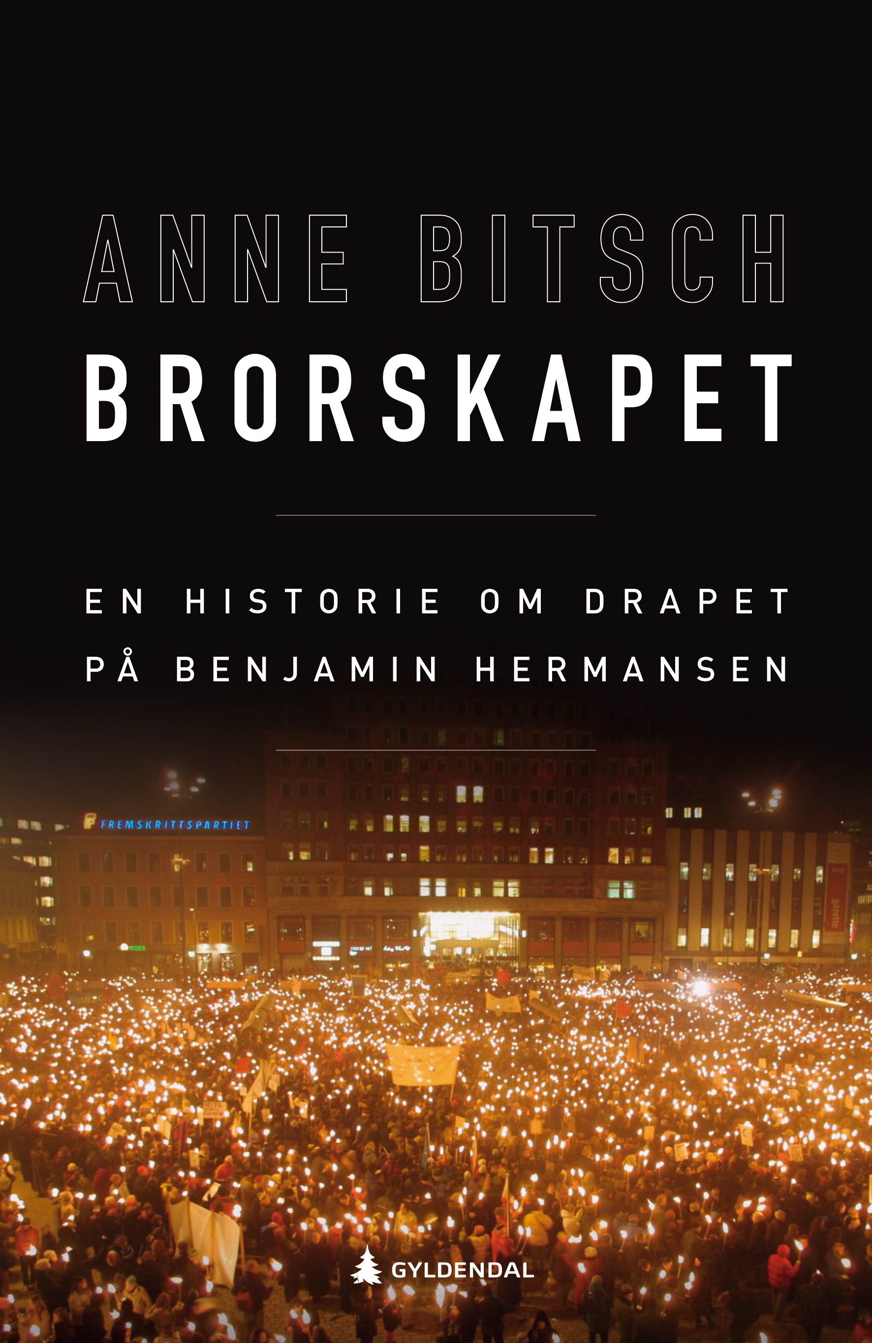 Brorskapet : en historie om drapet på Benjamin Hermansen