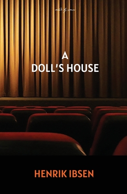 A Doll’s House (Annotated): A Play by Henrik Ibsen | Goodreads