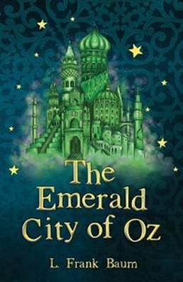 The Emerald City of Oz Illustrated by L. Frank Baum | Goodreads