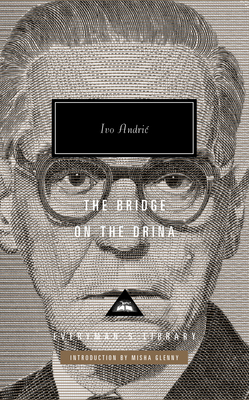 The Bridge on the Drina (Everyman's Library Contemporary Classics Series)