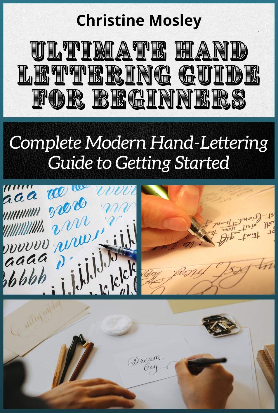ULTIMATE HAND LETTERING GUIDE FOR BEGINNERS: Complete Modern Hand ...