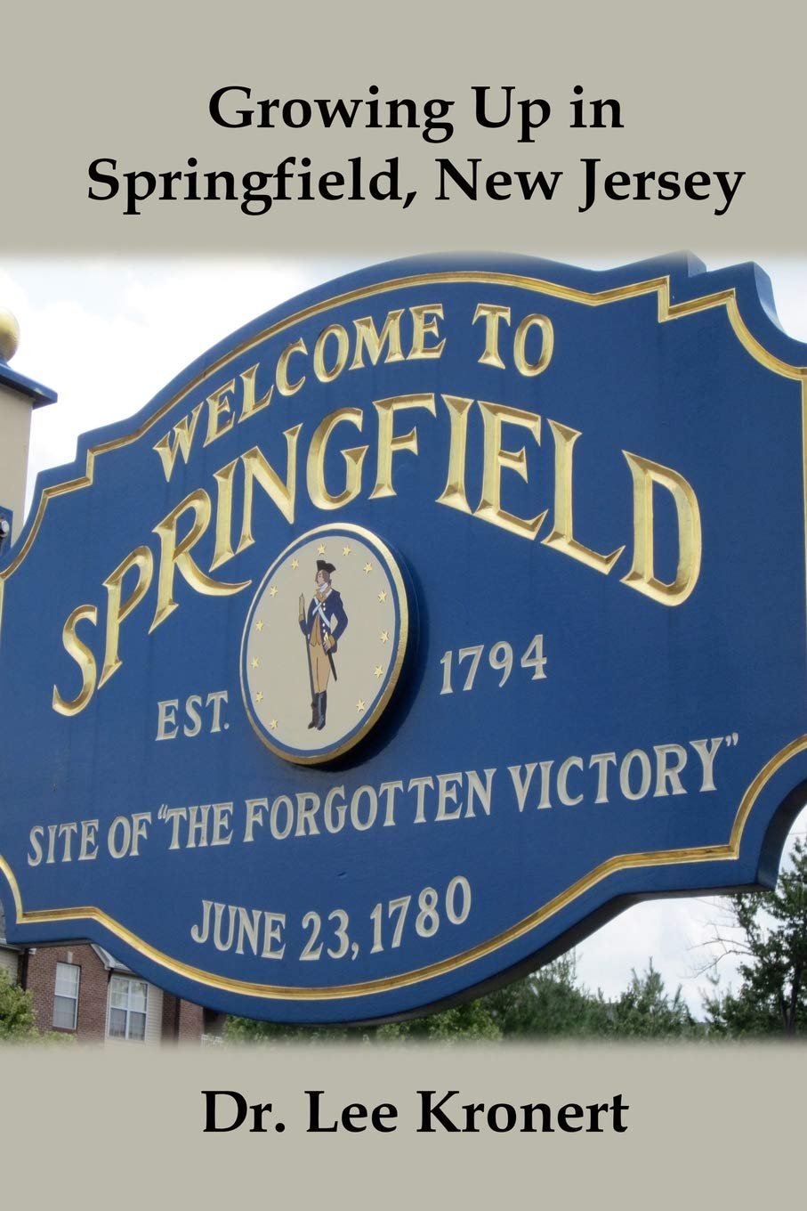 Growing Up in Springfield, New Jersey by Lee Kronert Goodreads