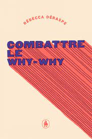 Combattre le why-why book cover