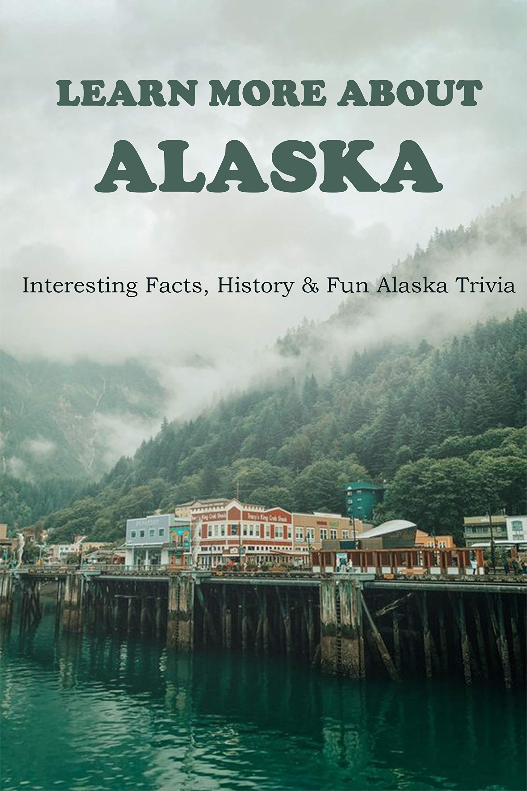 Learn More About Alaska Interesting Facts, History & Fun Alaska Trivia