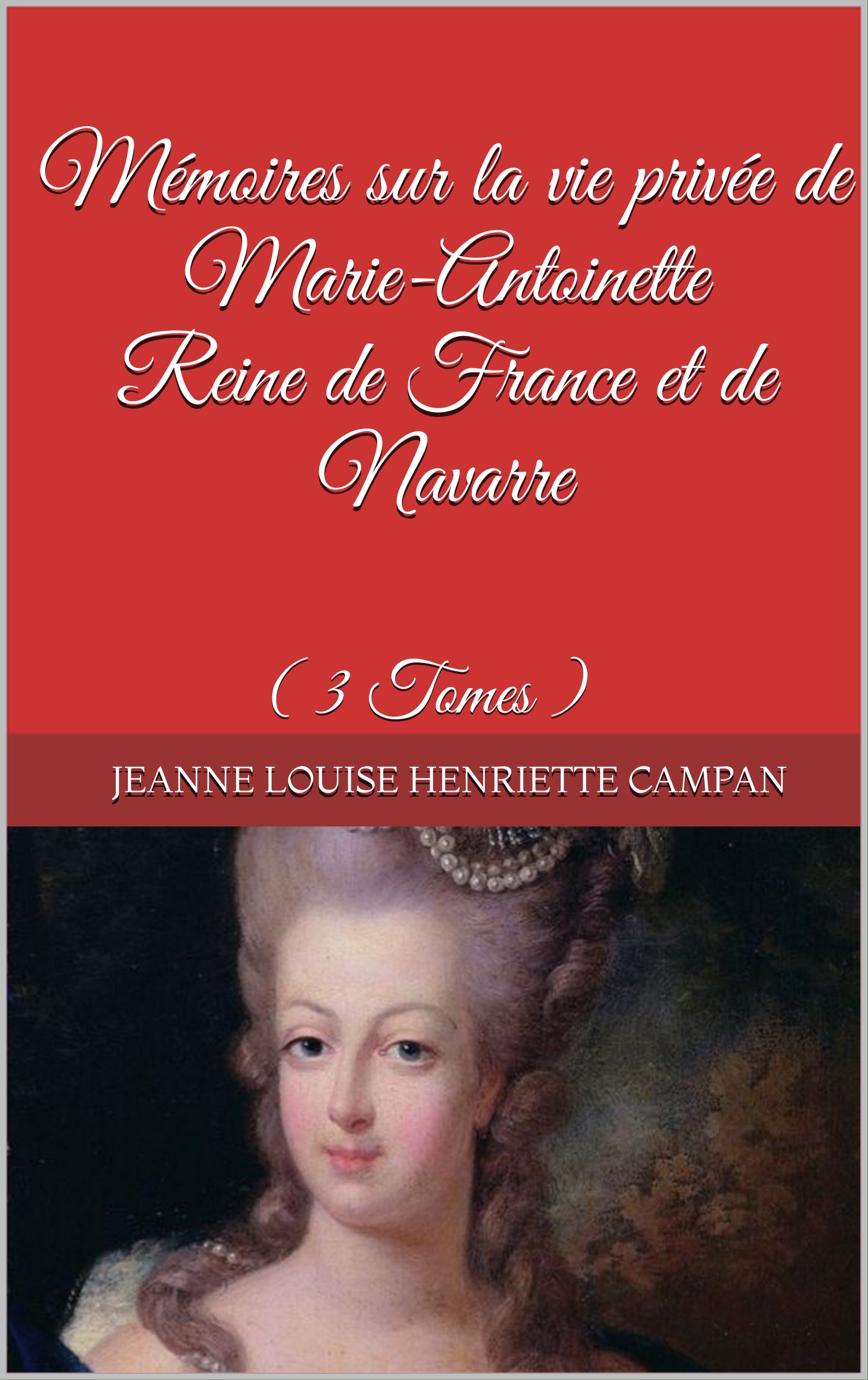 Mémoires sur la vie privée de Reine de France et de