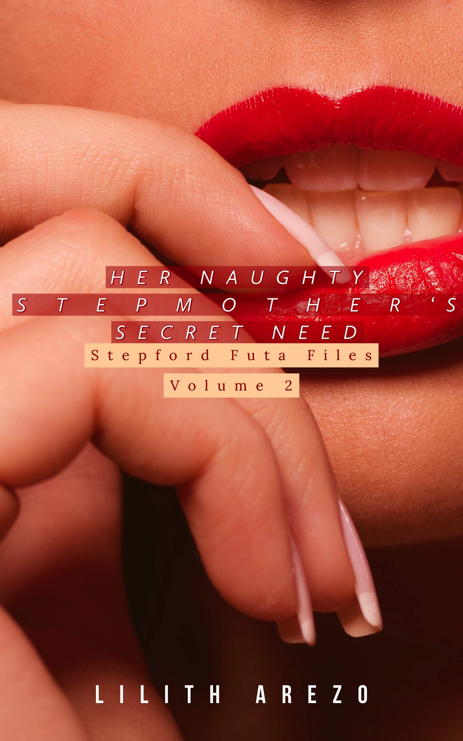 Her Naughty Stepmother's Secret Need: The Stepford Futa Files: Taboo Futa Fun Volume II