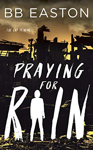 Praying for Rain (The Rain Trilogy, #1)
