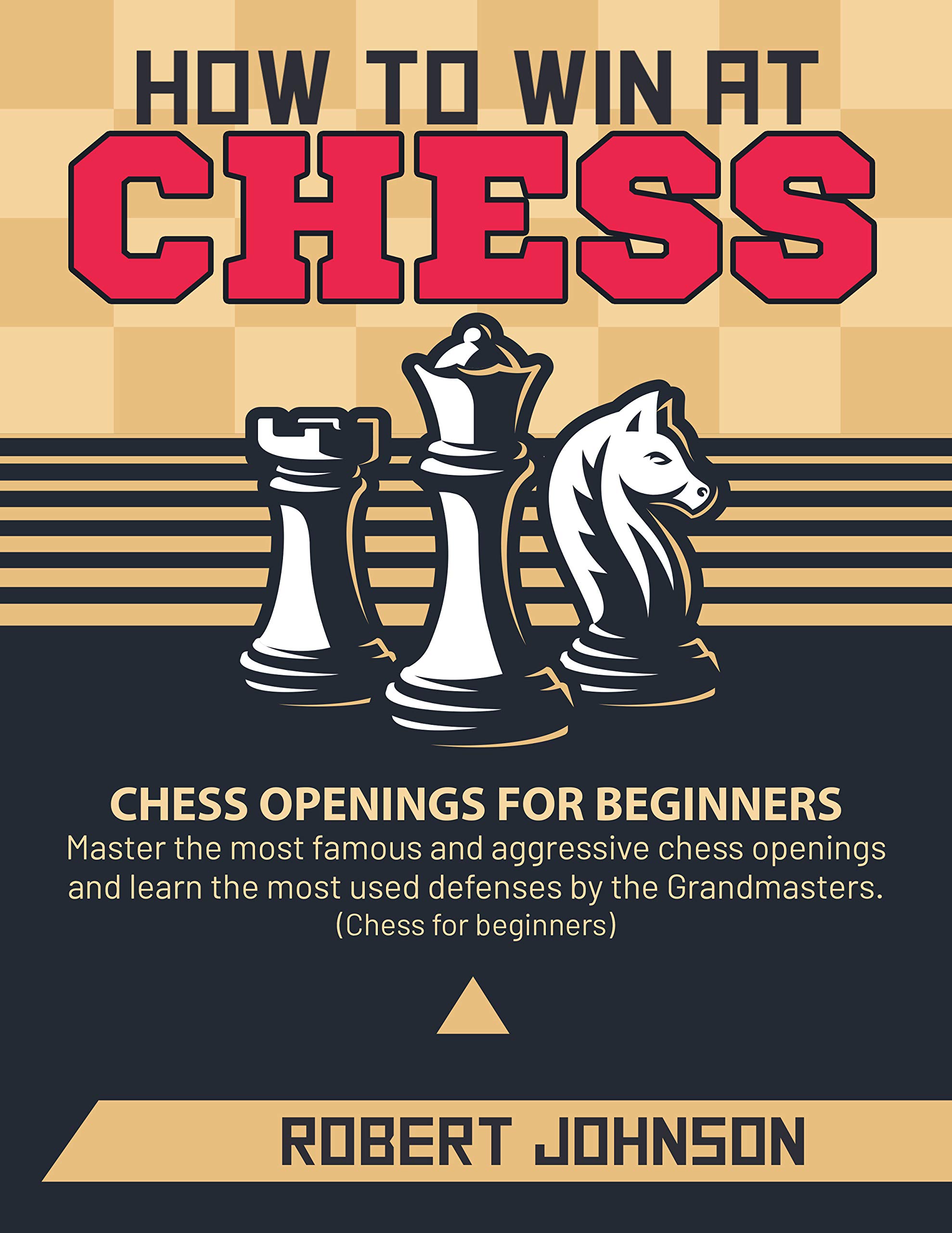 Chess Openings For Beginners The Best Openings for Beginners. A