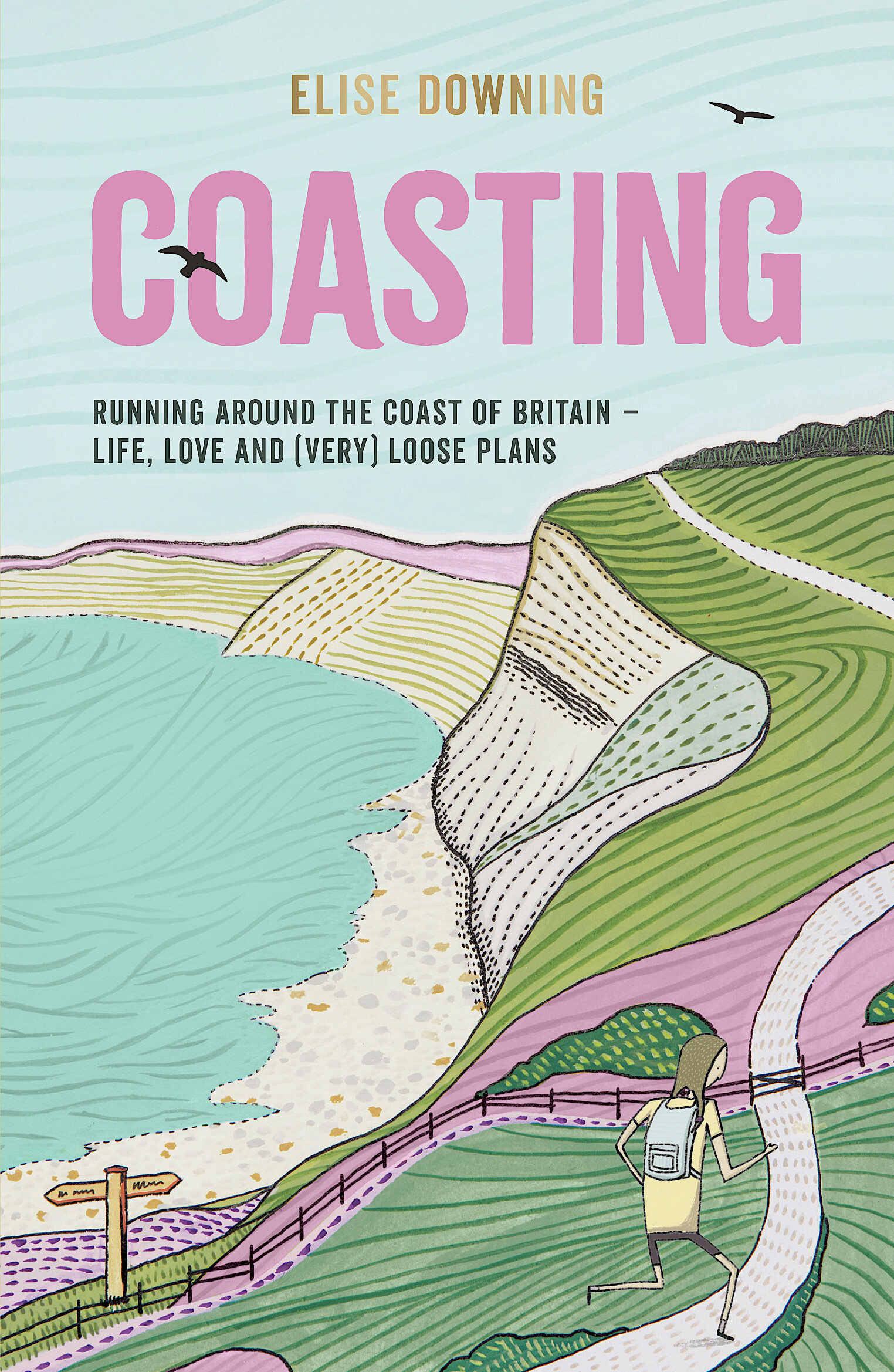 Coasting: Running Around the Coast of Britain – Life, Love and (Very) Loose Plans