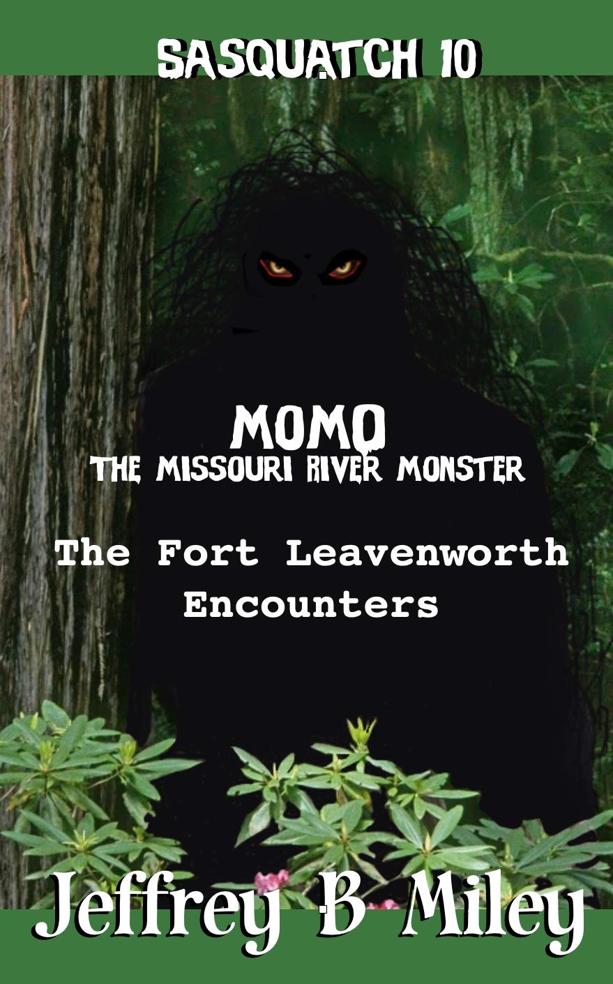 Sasquatch 10: MoMo-The Leavenworth Encounters