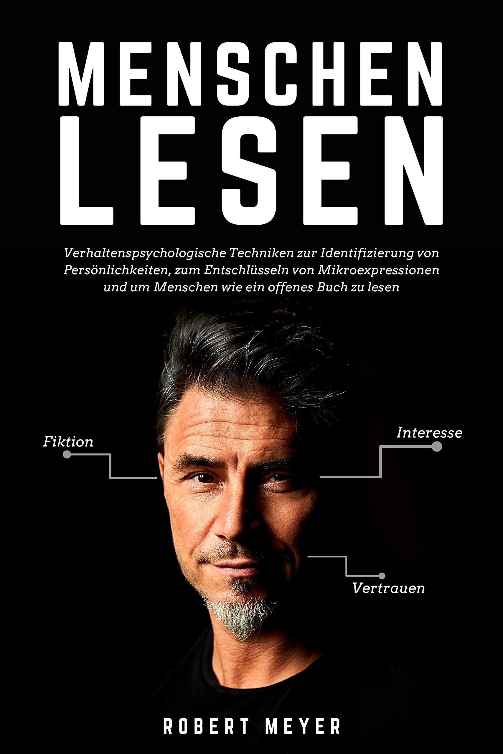 Menschen Wie Ein Buch Lesen MENSCHEN LESEN: Verhaltenspsychologische Techniken zur Identifizierung