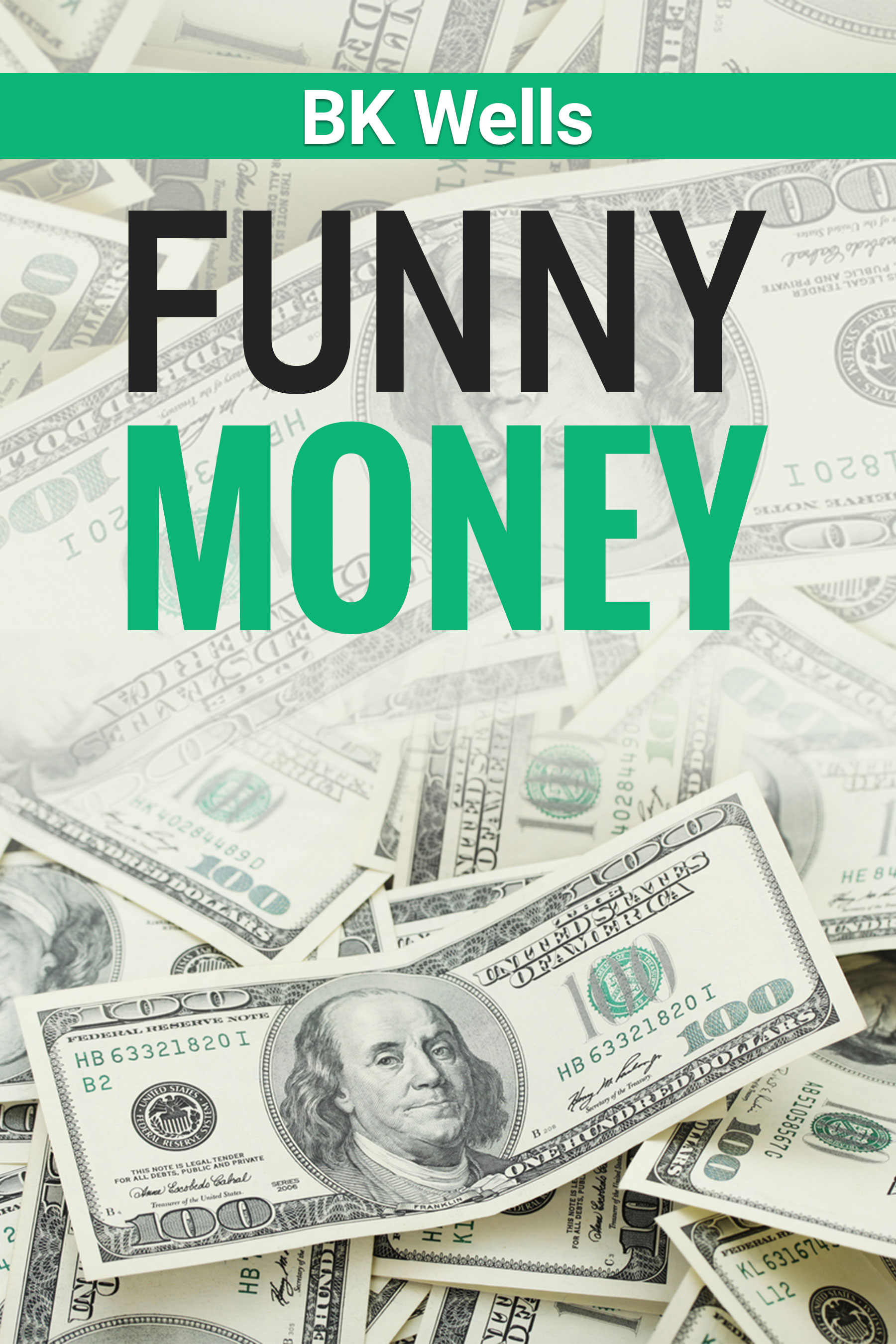 Funny Money by B.K. Wells Goodreads