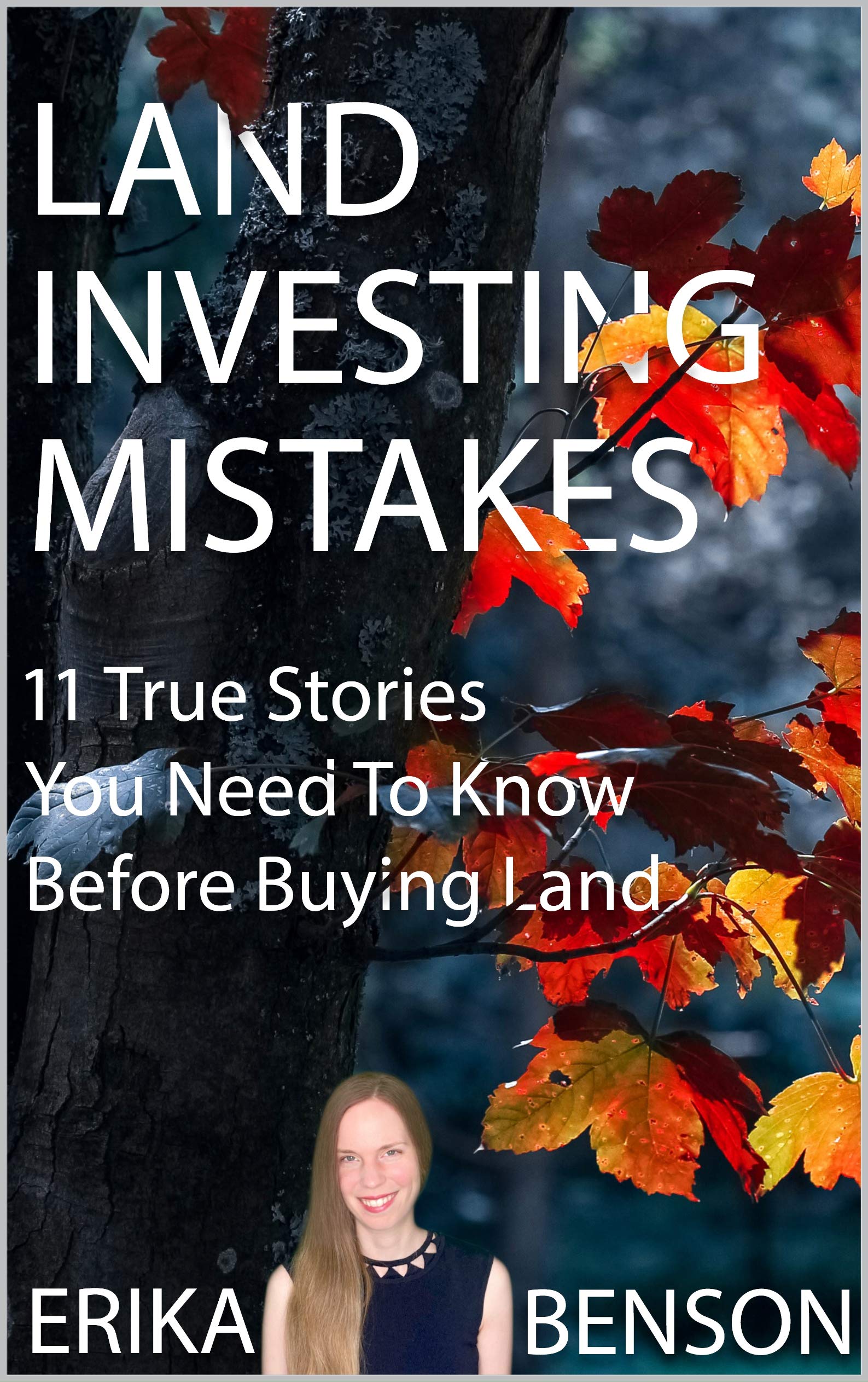 Land Investing Mistakes: 11 True Stories You Need To Know Before Buying Land