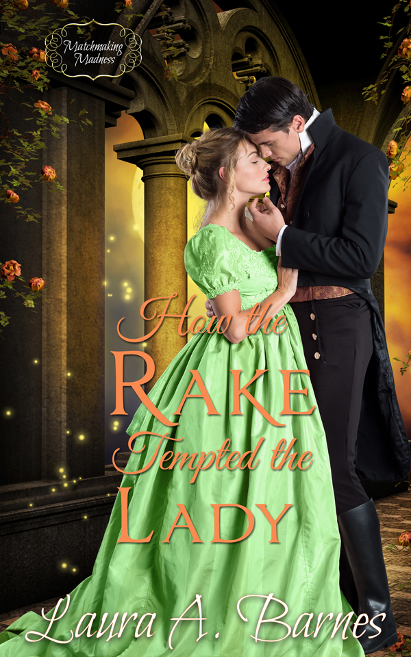How the Rake Tempted the Lady by Laura A. Barnes | Goodreads