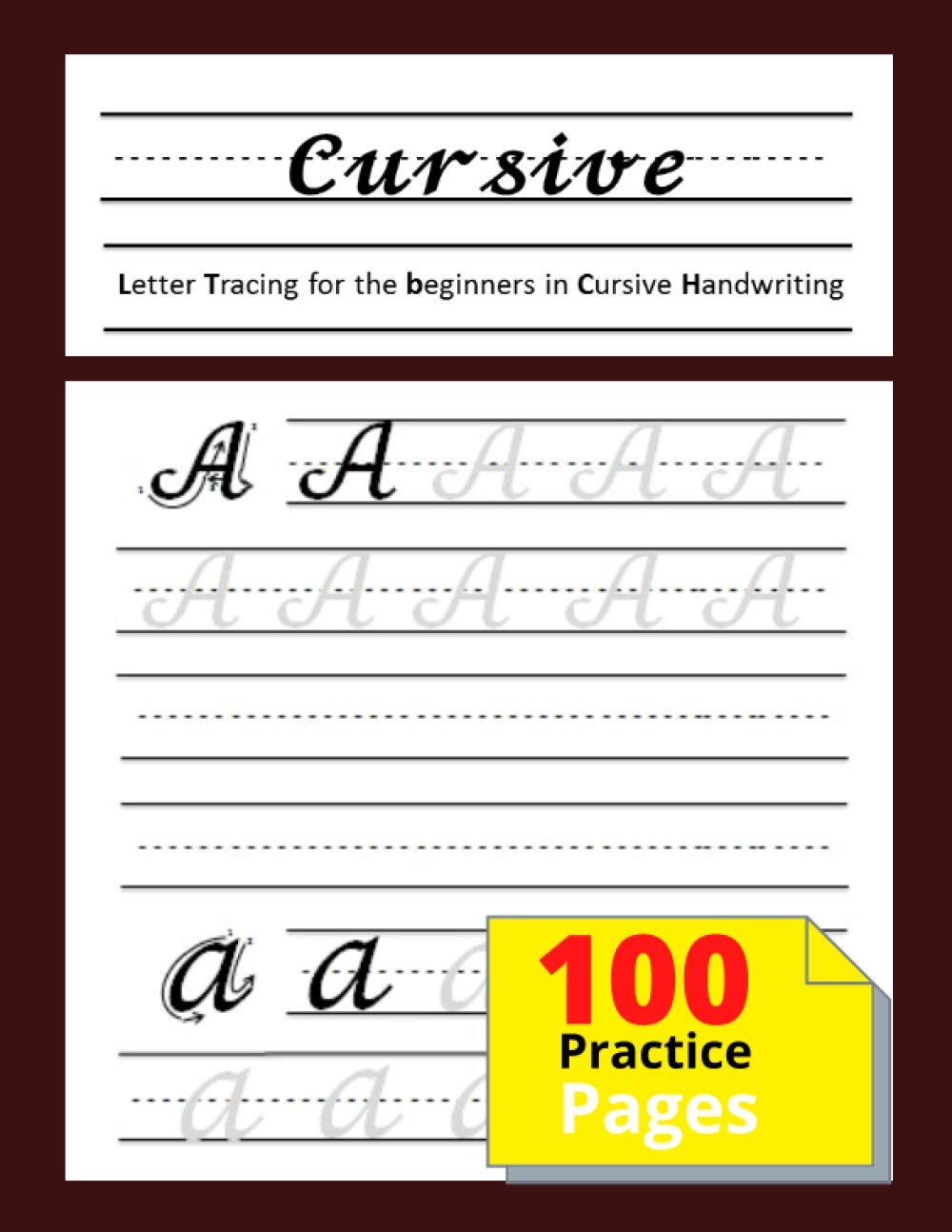 Cursive Letter Tracing For The beginners in Cursive Handwriting: 100 ...