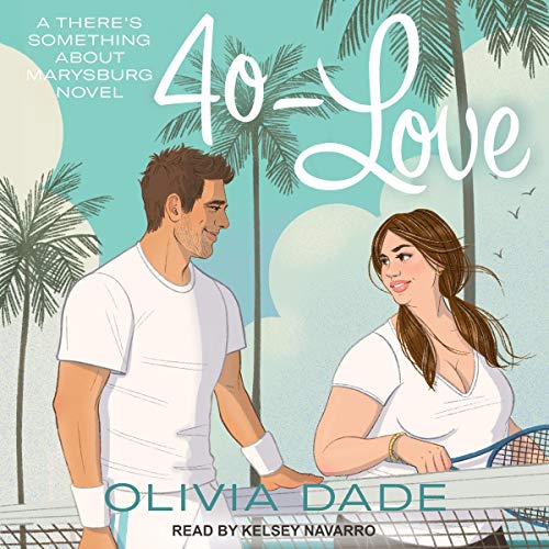 40-Love (There's Something About Marysburg, #2)