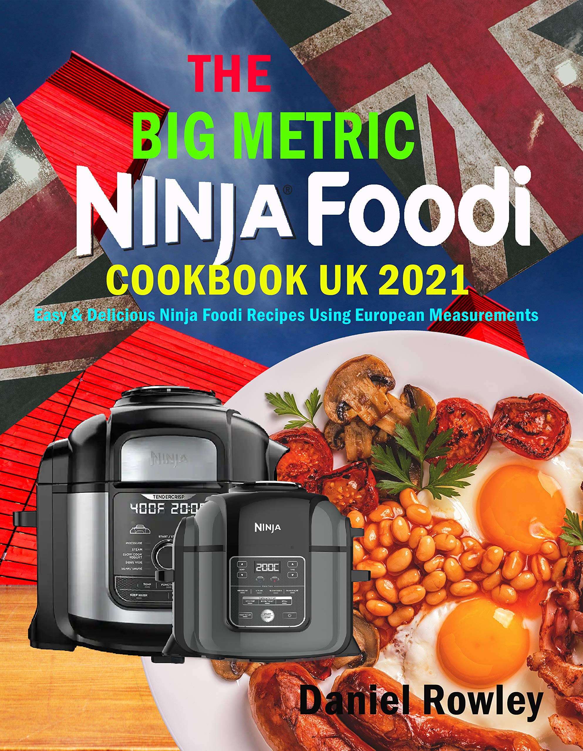 Ninja Foodi Cookbook UK Easy & Delicious Ninja Foodi Recipes Using