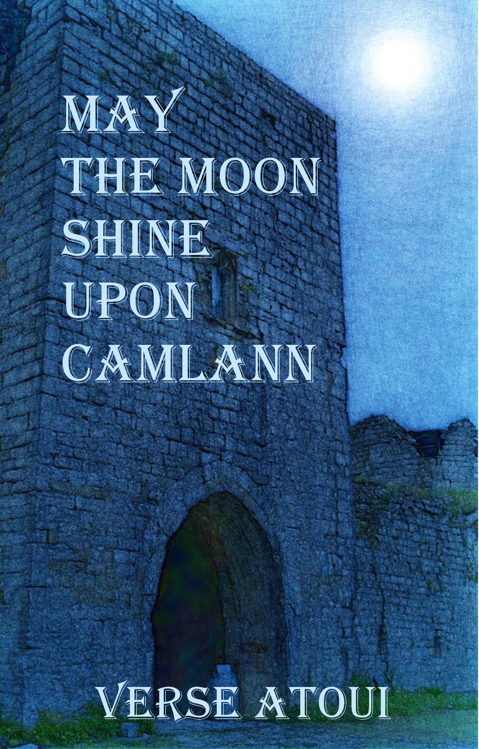 May The Moon Shine Upon Camlann
