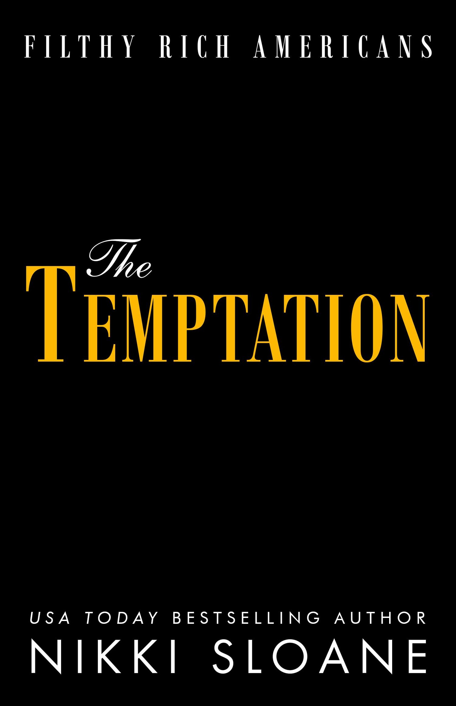 The Temptation (Filthy Rich Americans, #5)