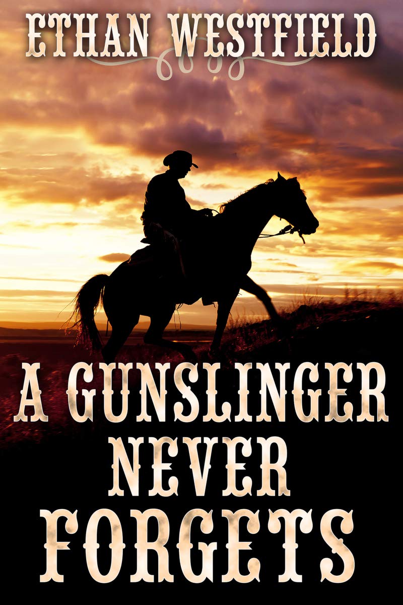 A Gunslinger Never Forgets