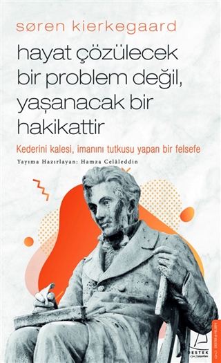 Søren Kierkegaard: Hayat çözülecek bir problem değil, yaşanacak bir hakikattir