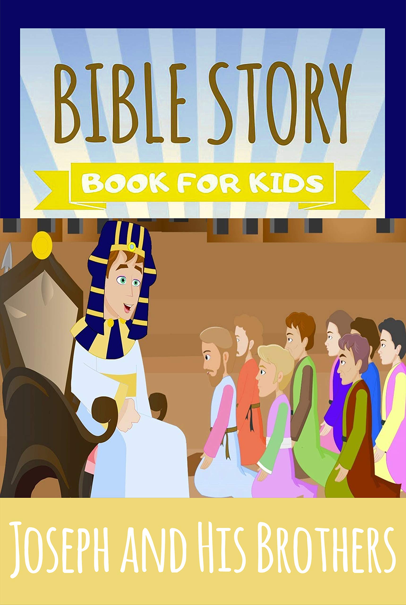 joseph-and-his-brothers-perfect-for-kids-and-parents-of-god-bedtime