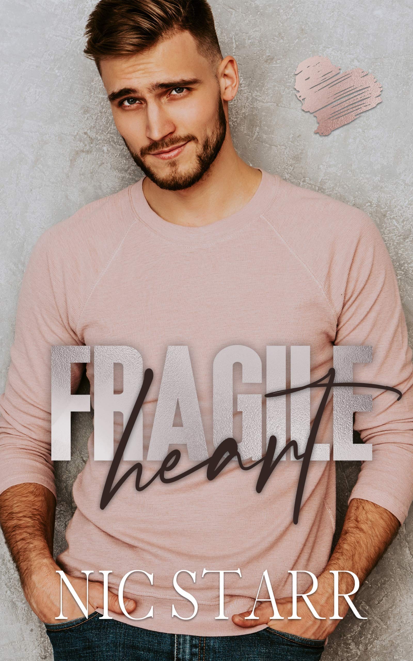 Fragile Heart by Nic Starr Goodreads