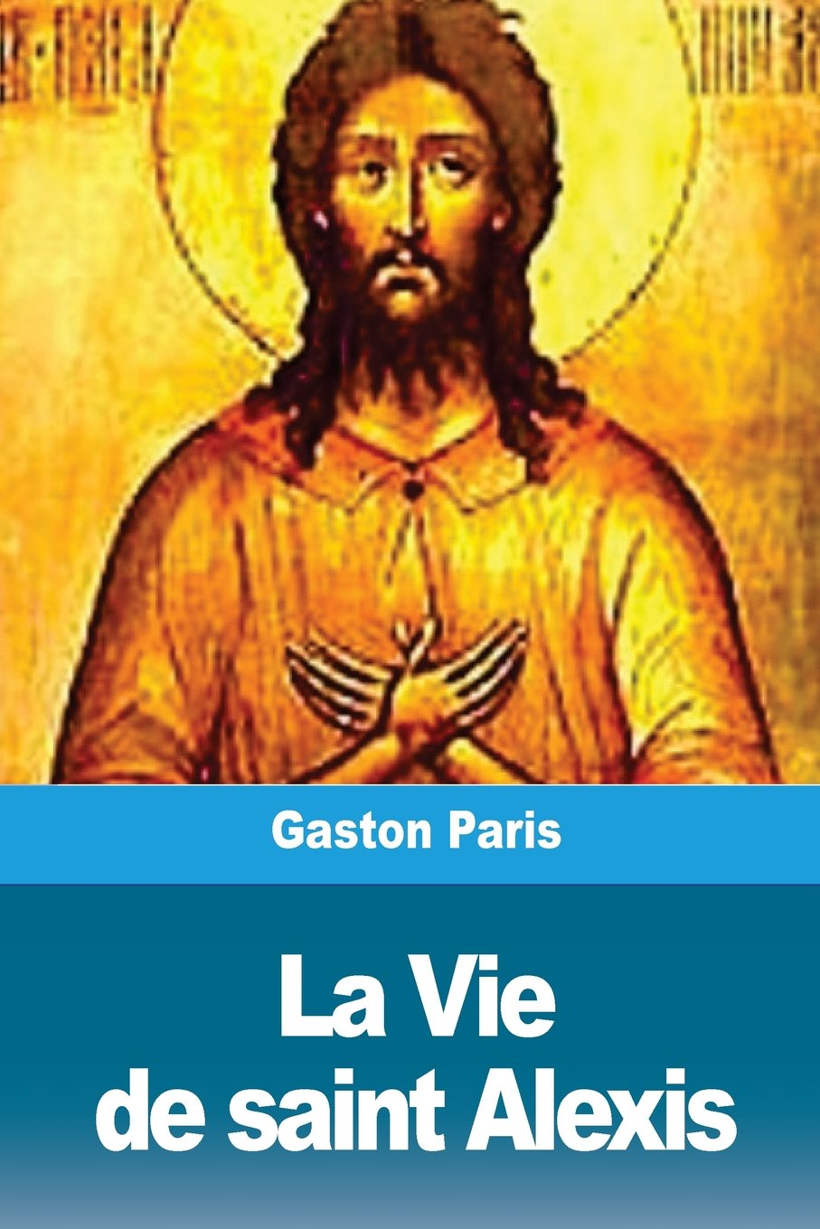 La Vie de saint Alexis by Gaston Paris Goodreads