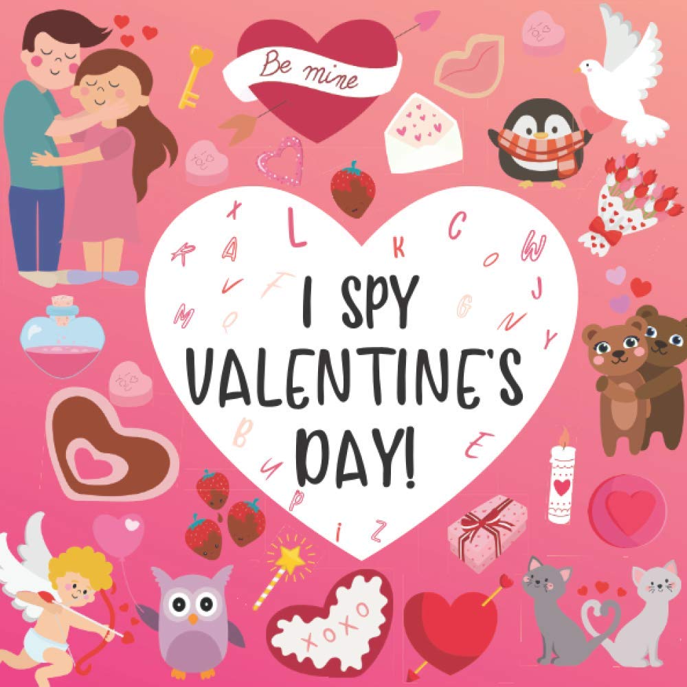 I Spy - Valentine's Day: A Funny Creative Guessing Game Book For Kids ...