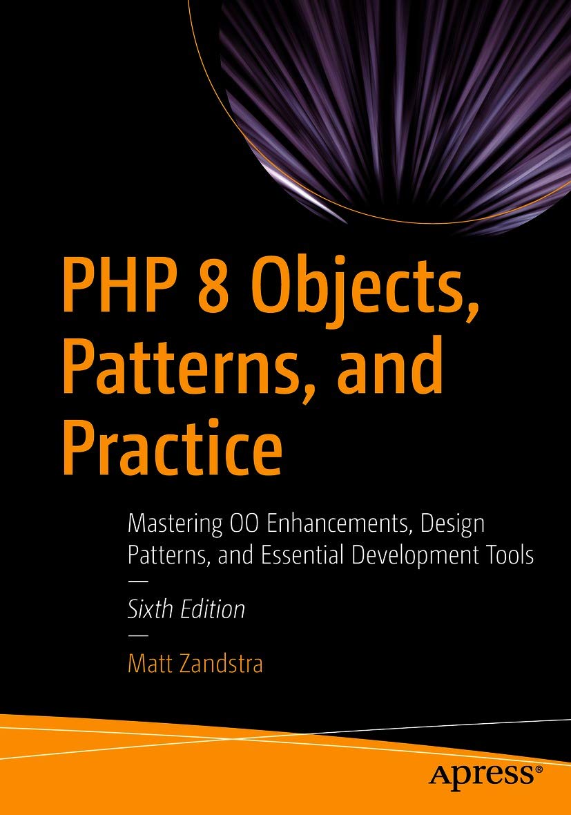 PHP 8 Objects, Patterns, and Practice: Mastering OO Enhancements ...