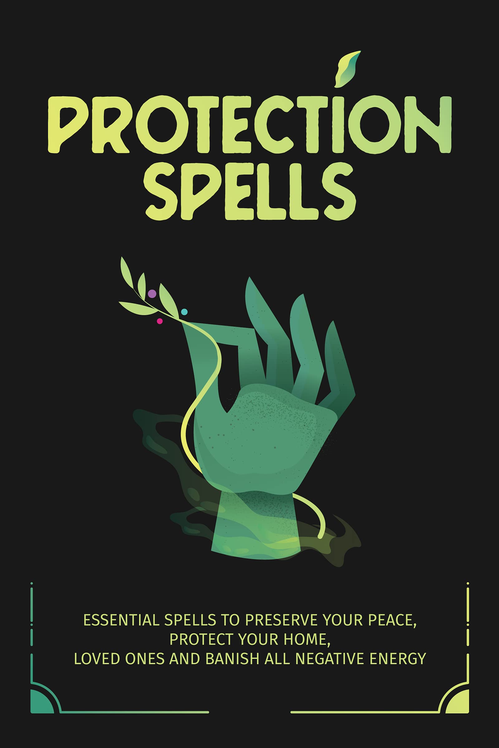 Protection Spells: Witchcraft Book of Spells Journal for 