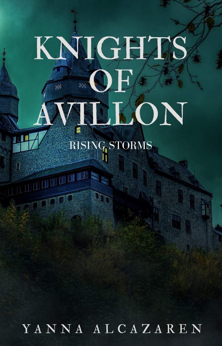 Knights of Avillon: Rising Storms by Yanna Alcazaren | Goodreads