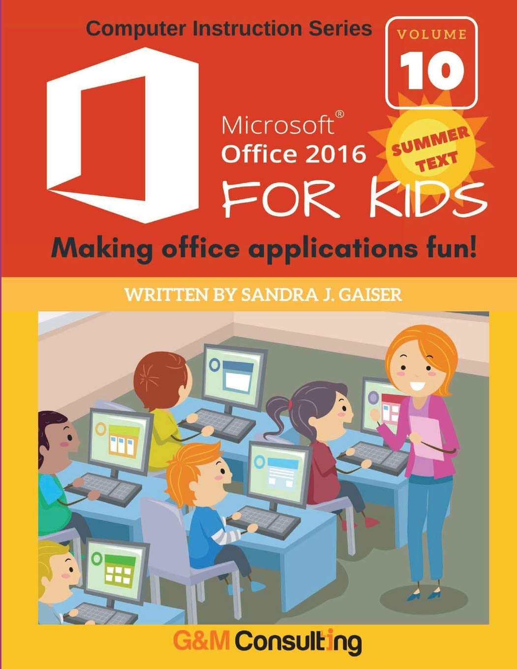 Microsoft Office 2016 for Kids - Summer: Making office applications fun ...