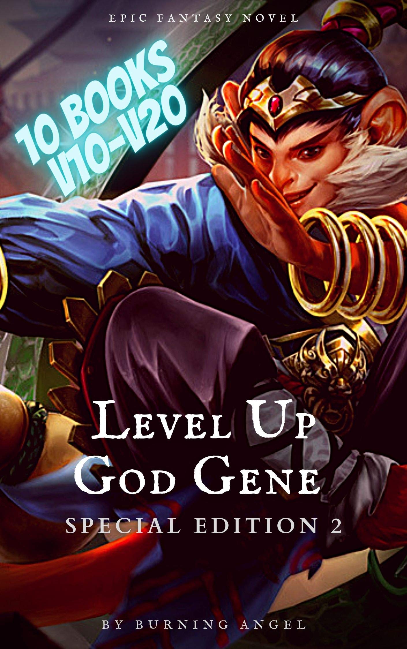 Level up God Gene [ Special Edition 2 ] 10 Books In 1 V11V20 by Burning Angel Goodreads
