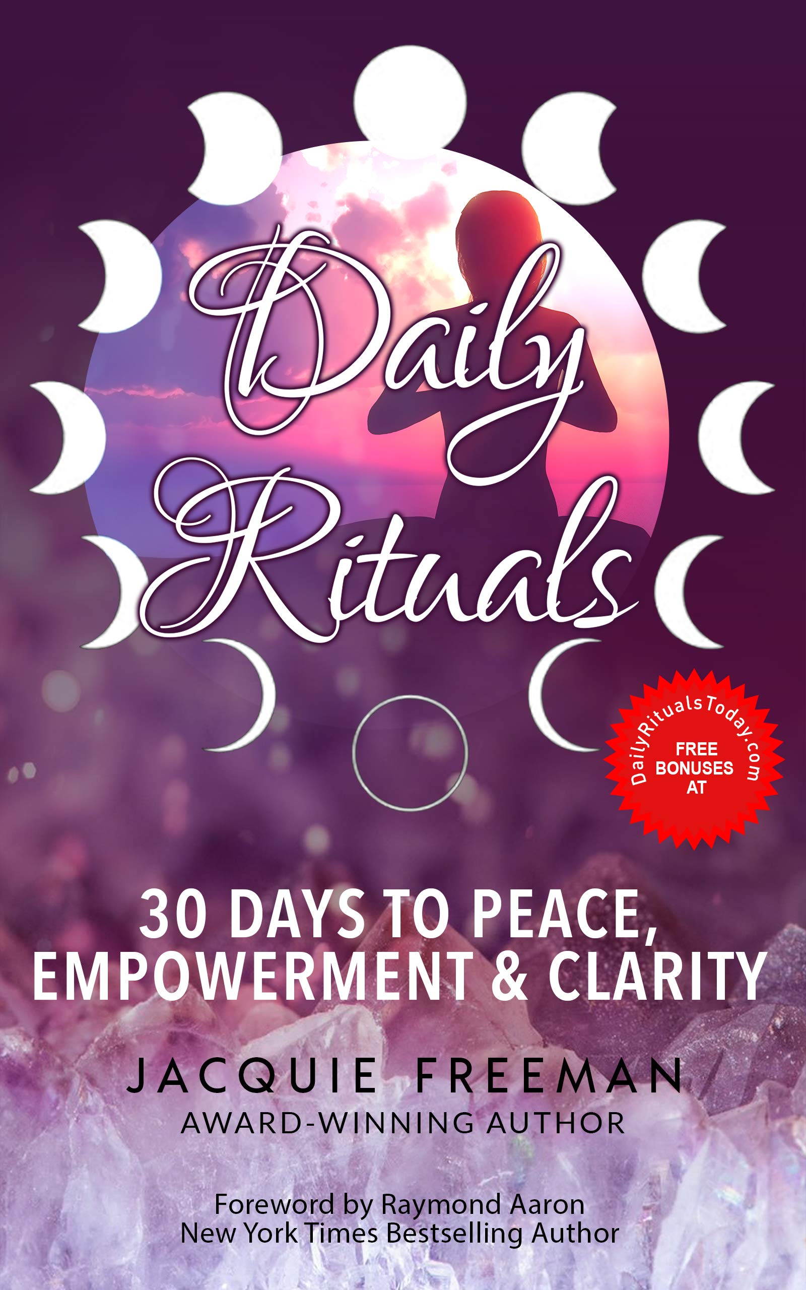 New Daily Ritual Daily Rituals: 30 Days To Peace, Empowerment & Clarity by Jacquie ...