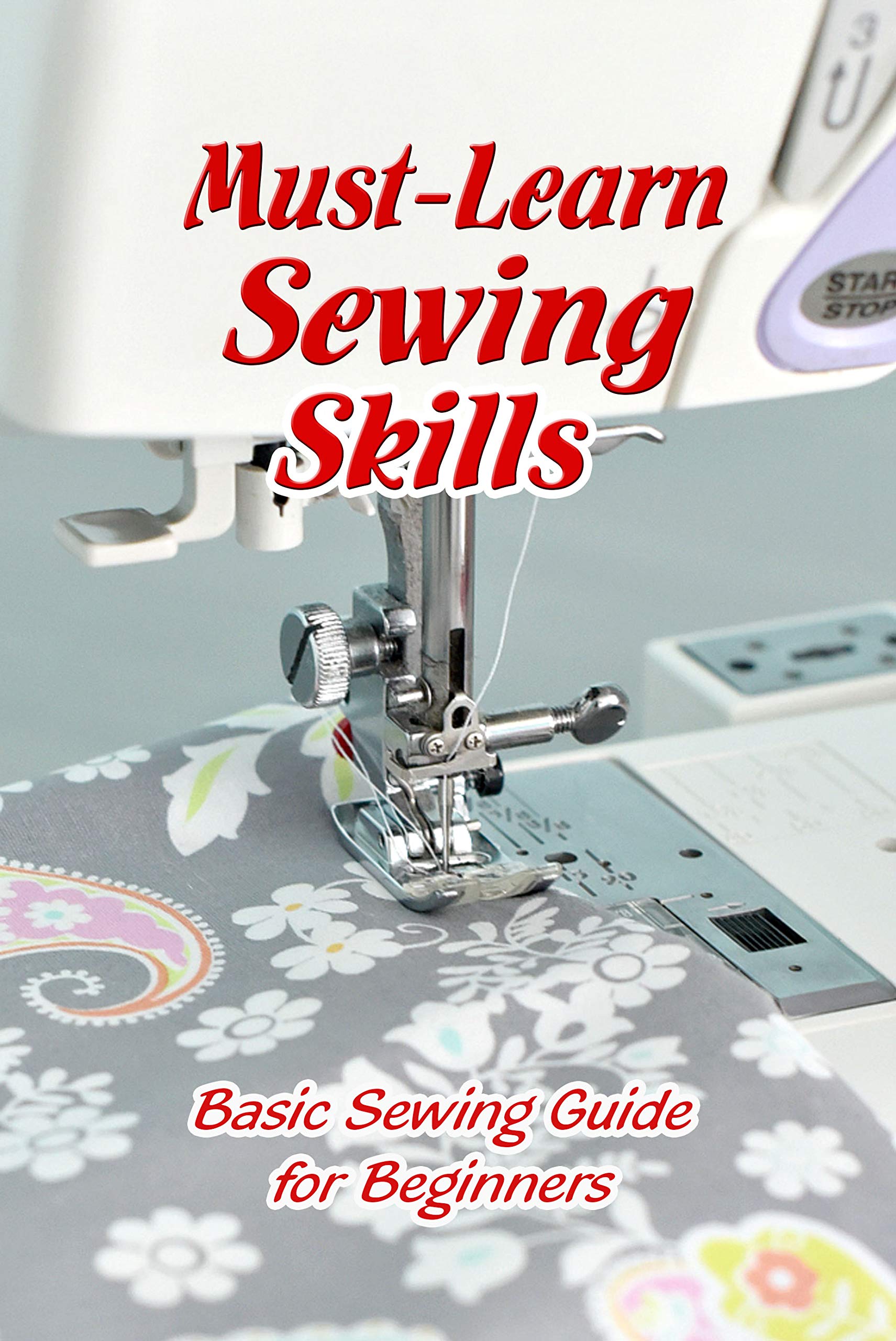 MustLearn Sewing Skills Basic Sewing Guide for Beginners Mother's