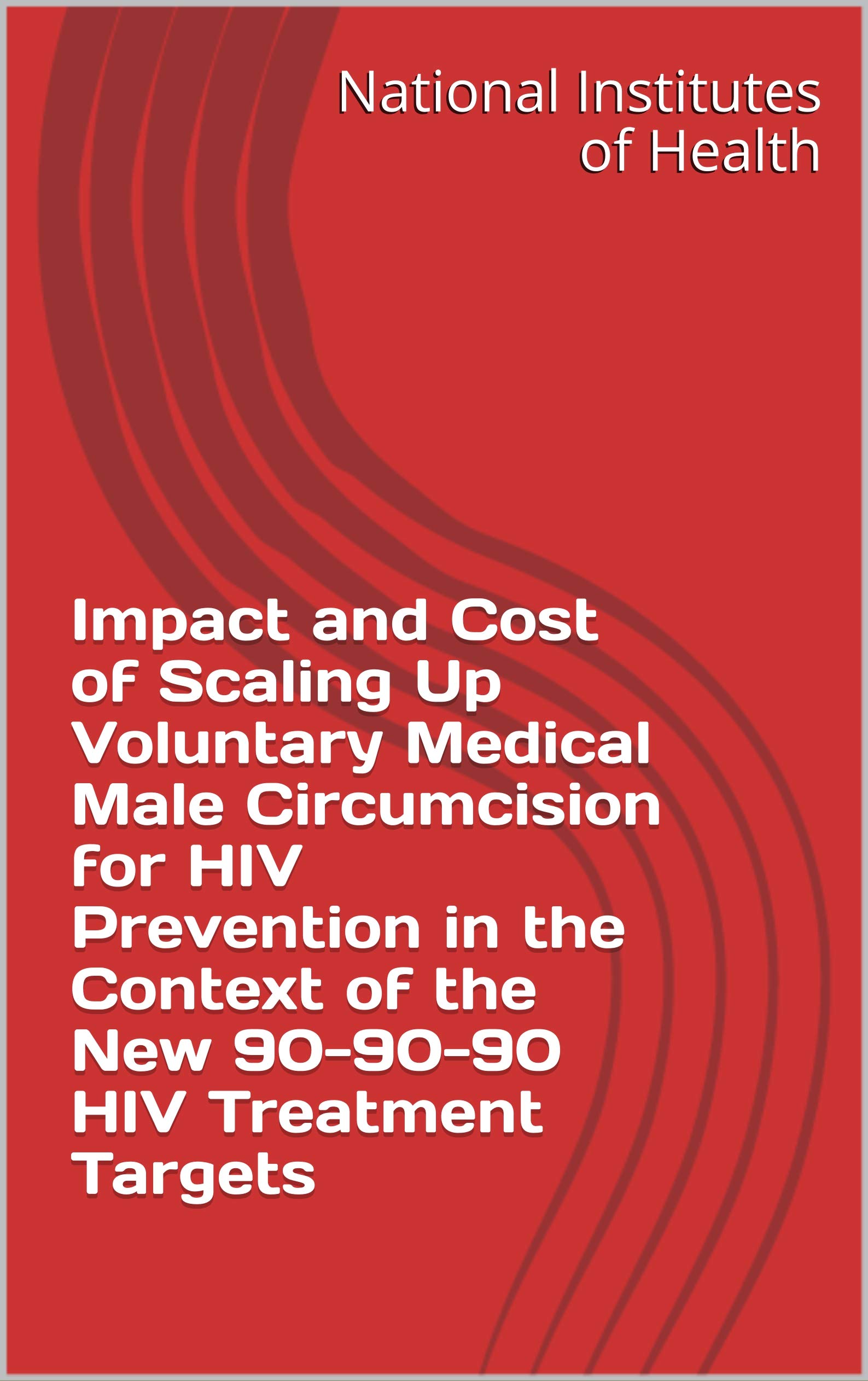 Impact and Cost of Scaling Up Voluntary Medical Male Circumcision for