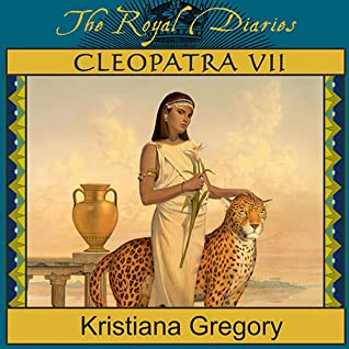 Cleopatra VII: Daughter of the Nile (The Royal Diaries Series)