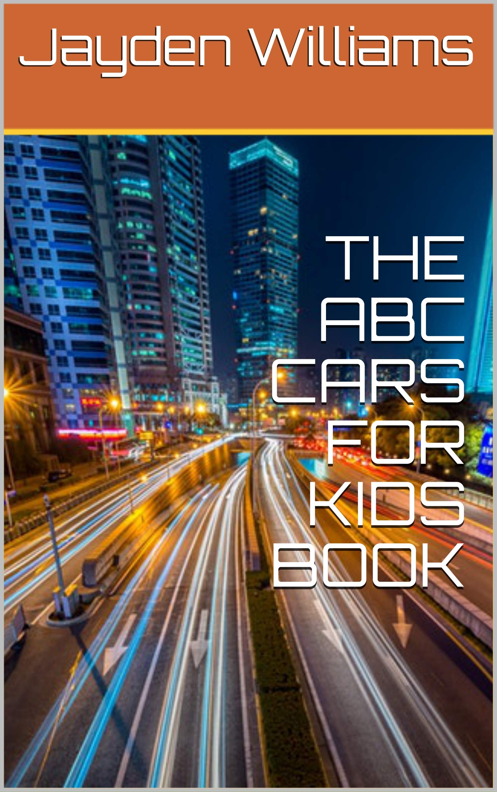 THE ABC CARS FOR KIDS BOOK by Jayden R. Williams Goodreads