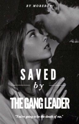 Saved By A Gangleader