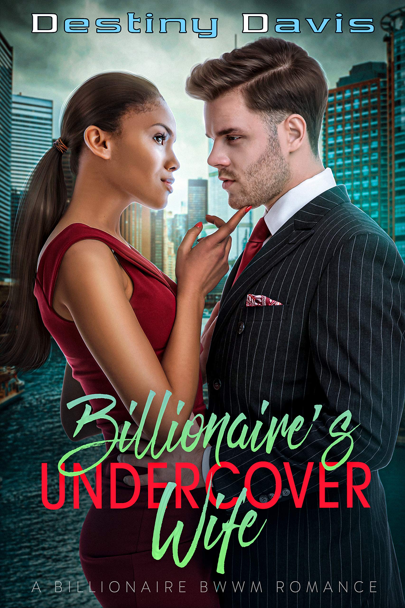 Billionaire’s Undercover Wife by Destiny Davis Goodreads